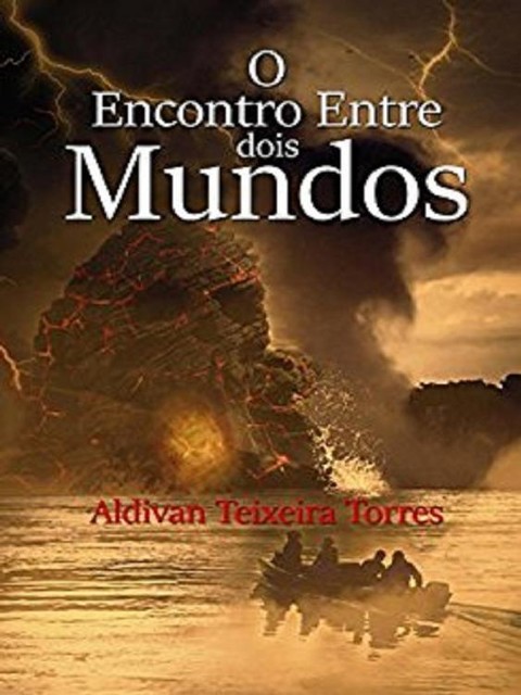 O Encontro Entre Dois Mundos, Aldivan Teixeira Torres