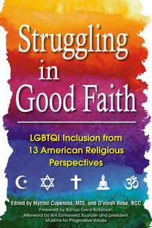 Struggling in Good Faith, BCC, D’vorah Rose, Edited by Mychal Copeland, MTS