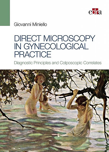 Direct Microscopy in Gynecological Practice, Giovanni Miniello