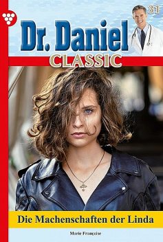 Dr. Daniel Classic 31 – Arztroman, Marie Françoise