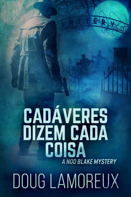 Cadáveres dizem cada coisa, Doug Lamoreux