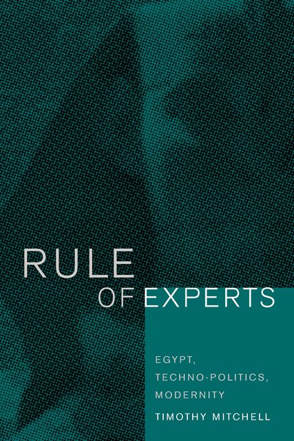 Rule of Experts, Timothy Mitchell