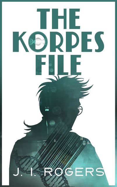 The Korpes File, J.I. Rogers