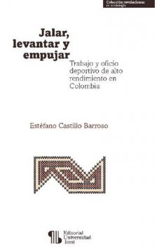 Jalar, levantar y empujar, Estéfano Castillo Barroso
