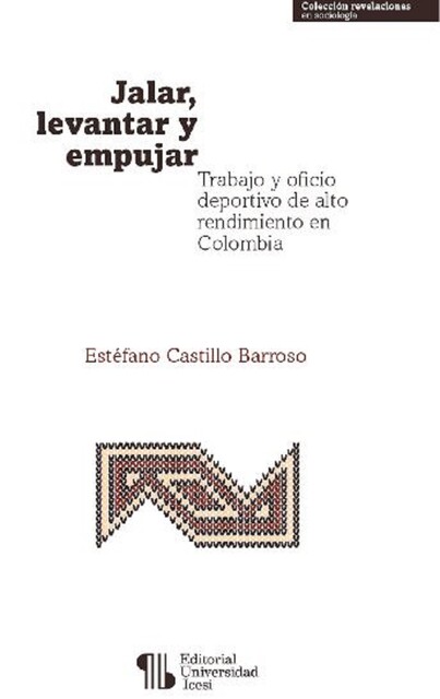 Jalar, levantar y empujar, Estéfano Castillo Barroso