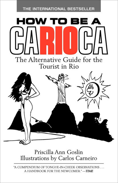 How to Be a Carioca, Priscilla Goslin