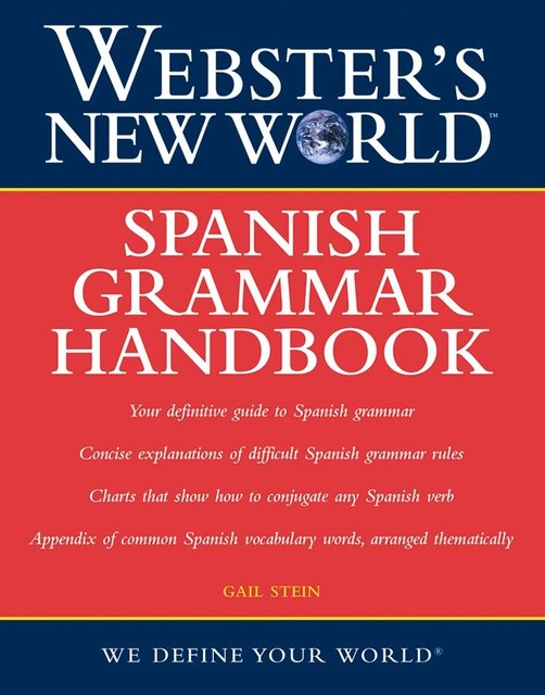 Webster's New World: Spanish Grammar Handbook, Gail Stein