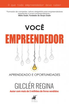 Você empreendedor, Gilclér Regina