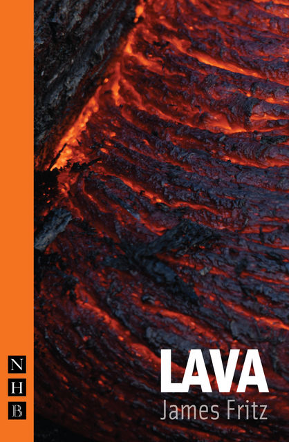 Lava (NHB Modern Plays), James Fritz
