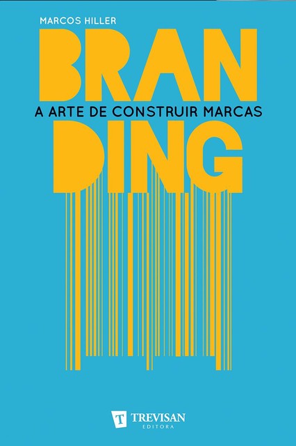 Branding: a arte de construir marcas, Marcos Hiller