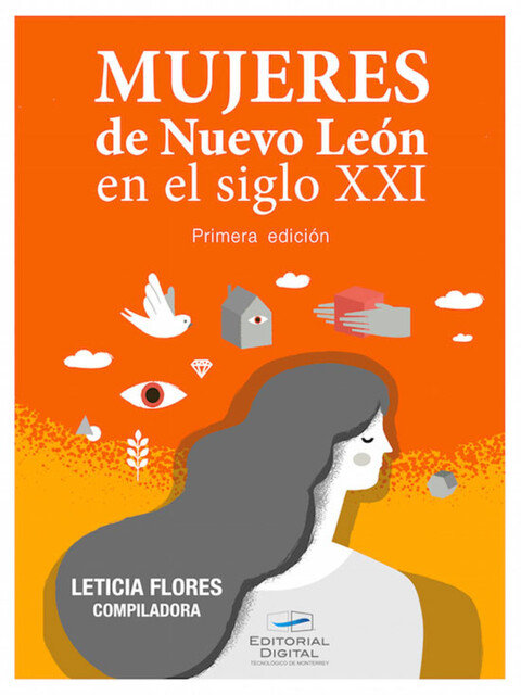 Mujeres de Nuevo León en el siglo XXI, Beatriz Elena Inzunza Acedo, Carmen Celina Torres Arcadia, Ma. Eugenia González Alafita, María Leticia Flores Palacios, María de Lourdes Francke Ramm, Rosa Elena Torres Olascoaga