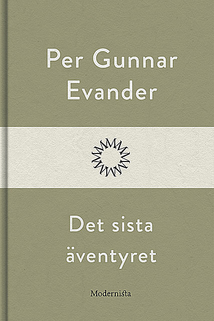 Det sista äventyret, Per Gunnar Evander