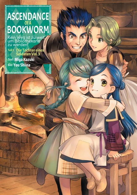 Ascendance of a Bookworm: Kein Weg ist zu weit, um Bibliothekarin zu werden – Teil I: Die Tochter eines Soldaten Band 3, Miya Kazuki