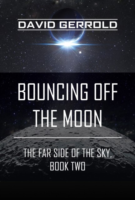Bouncing Off the Moon, David Gerrold