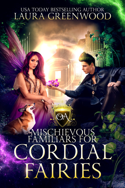 Mischievous Familiars For Cordial Fairies, Laura Greenwood