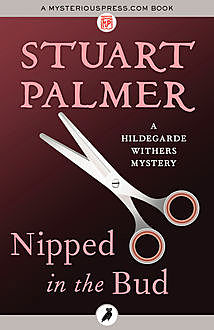 Nipped in the Bud, Stuart Palmer