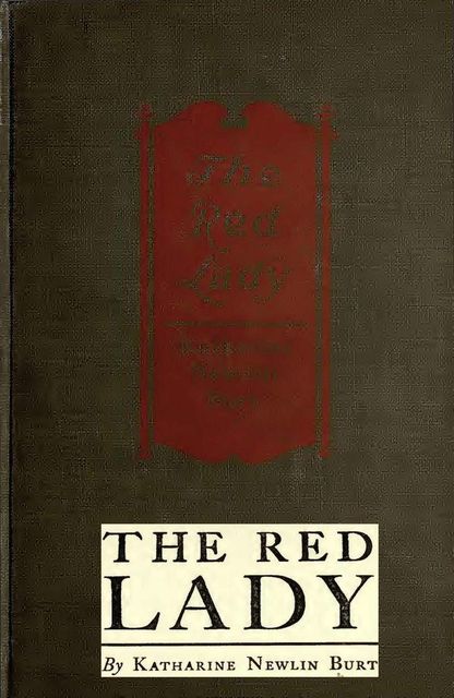 The Red Lady, Katharine Newlin Burt