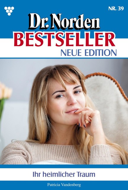 Dr. Norden Bestseller 139 – Arztroman, Patricia Vandenberg