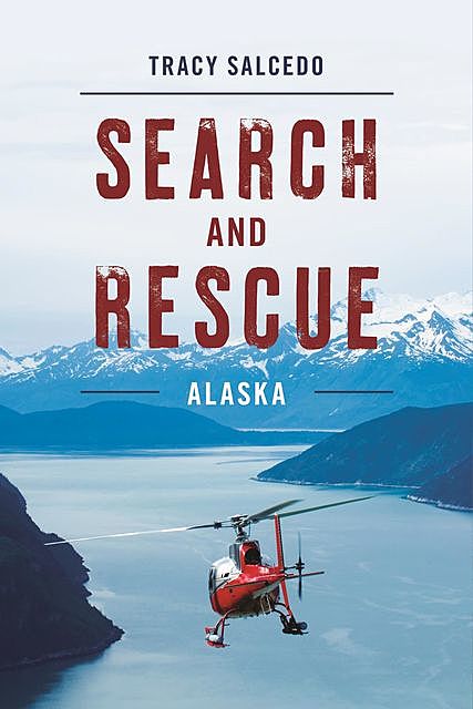 Search and Rescue Alaska, Tracy Salcedo