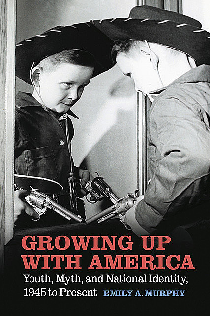 Growing Up with America, Emily A. Murphy