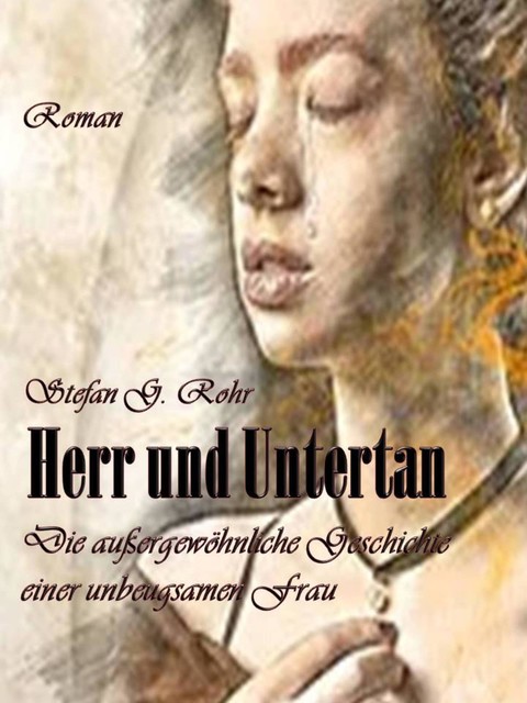 Herr und Untertan, Stefan G. Rohr