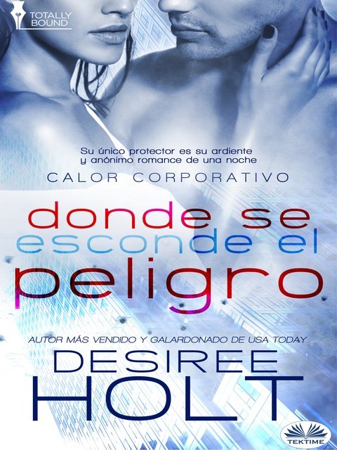 Donde Se Oculta El Peligro, Desiree Holt