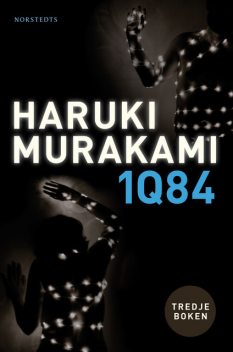 1Q84. Tredje boken, Haruki Murakami