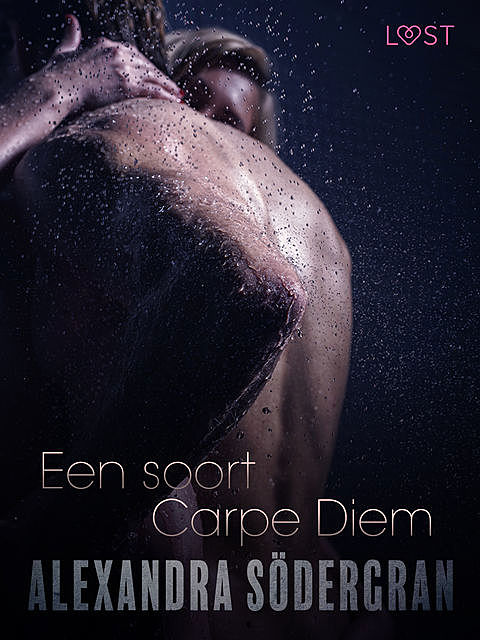 Een soort Carpe Diem – Sexy erotica, Alexandra Södergran