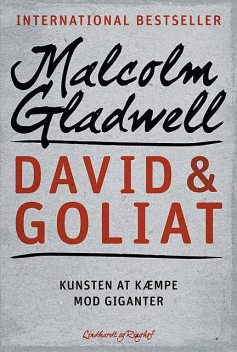 David & Goliat – Kunsten at kæmpe mod giganter, Malcolm Gladwell