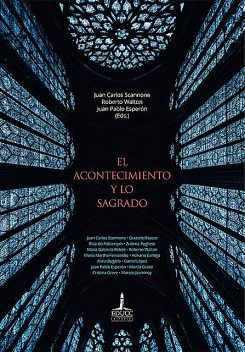 El acontecimiento y lo sagrado, Juan Carlos Scannone, Juan Pablo Esperón, Roberto Walton