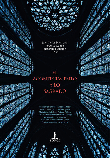 El acontecimiento y lo sagrado, Juan Carlos Scannone, Juan Pablo Esperón, Roberto Walton