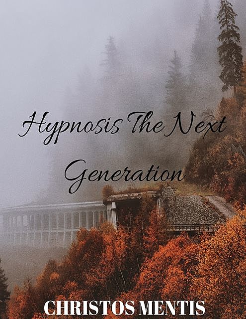 Hypnosis: The Next Generation, Christos Mentis