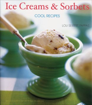 Ice Creams & Sorbets, Lou Pappas