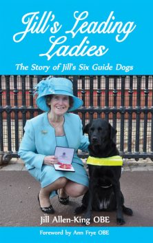 Jill's Leading Ladies, Jill Allen-King OBE