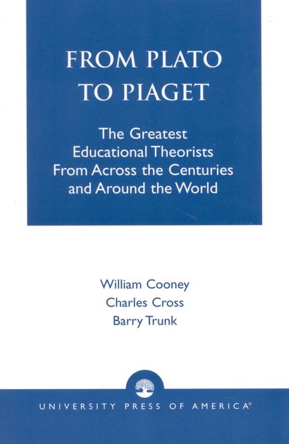 From Plato To Piaget, Charles Cross, Barry Trunk, William Cooney