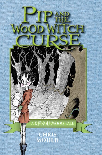 Pip and the Wood Witch Curse, Chris Mould