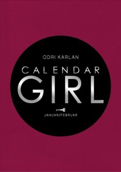 Calendar Girl – Januar/Februar, Odri Karlan