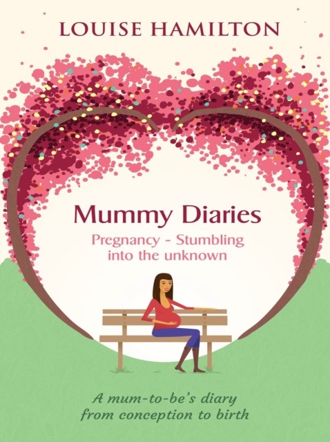 Mummy Diaries, Louise Hamilton