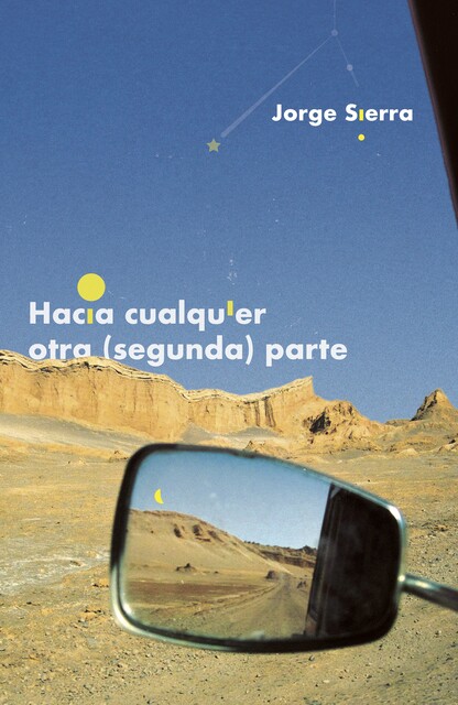 Hacia cualquier otra (segunda) parte, Jorge Sierra