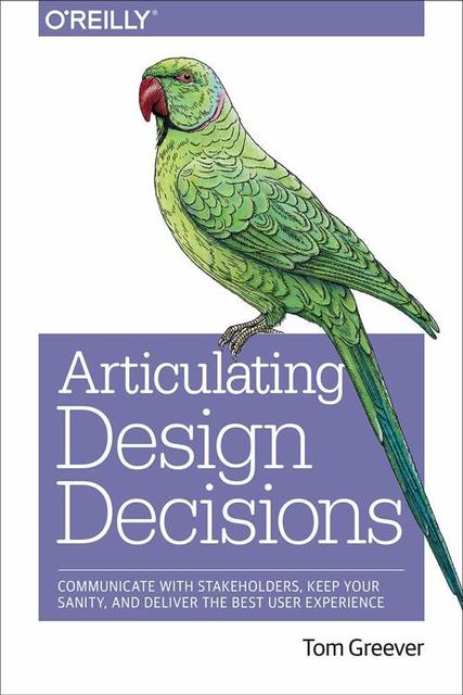 Articulating Design Decisions, Tom Greever