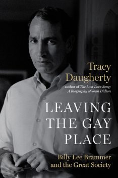 Leaving the Gay Place, Tracy Daugherty