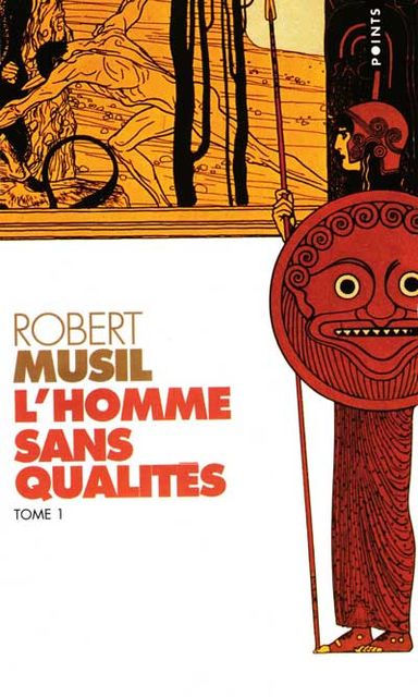 L'Homme sans qualités – Tome I, Robert Musil