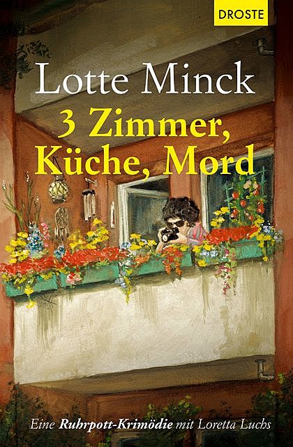 3 Zimmer, Küche, Mord, Lotte Minck