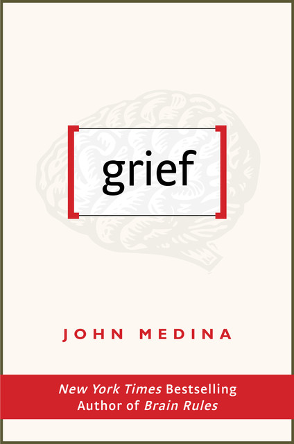 Grief, John Medina