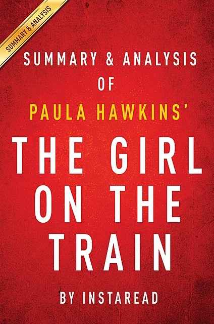 The Girl on the Train: A Novel by Paula Hawkins | Summary & Analysis, EXPRESS READS