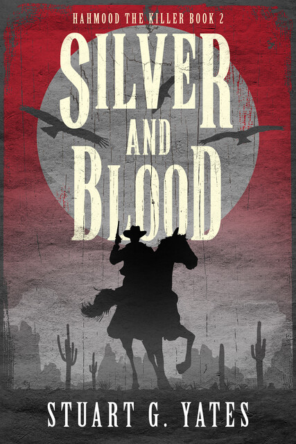 Silver and Blood, Stuart G. Yates