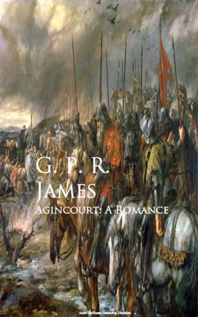 Agincourt, G. P. R. James