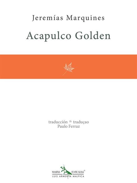 Acapulco Golden, Jeremías Marquines