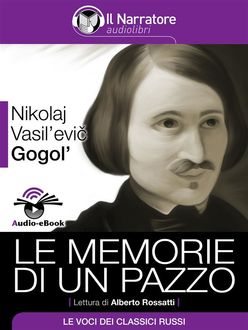 Le memorie di un pazzo (Audio-eBook), Nikolaj Gogol