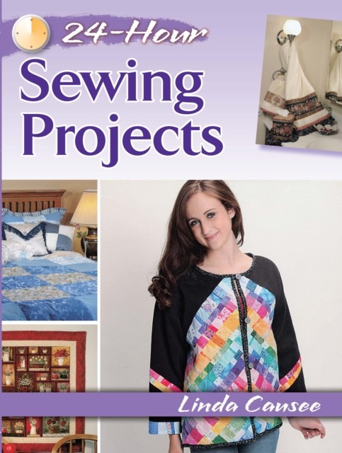 24-Hour Sewing Projects, Linda Causee